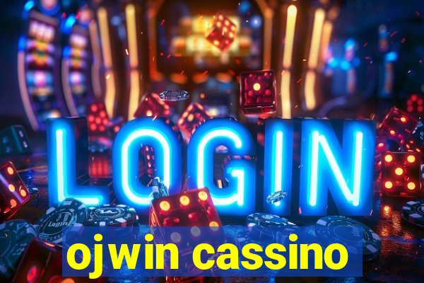 ojwin cassino